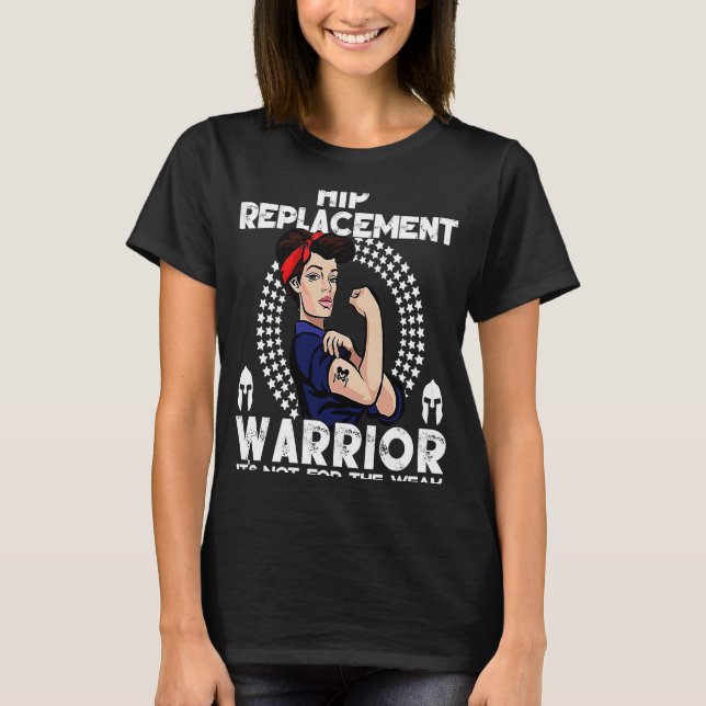 Total hip replacement warrior for warrior women T-Shirt (Front)