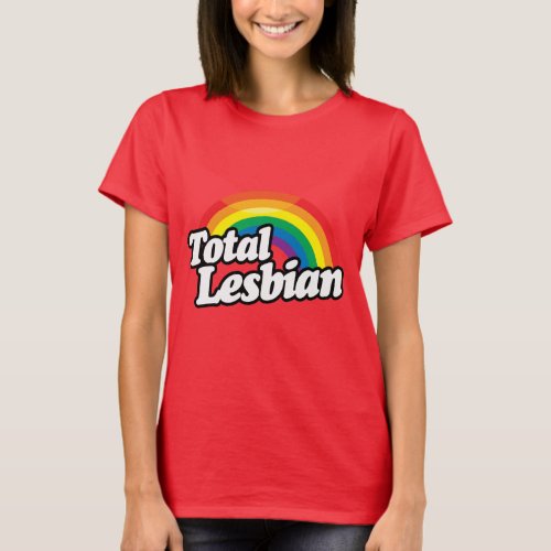 TOTAL LESBIAN T_Shirt