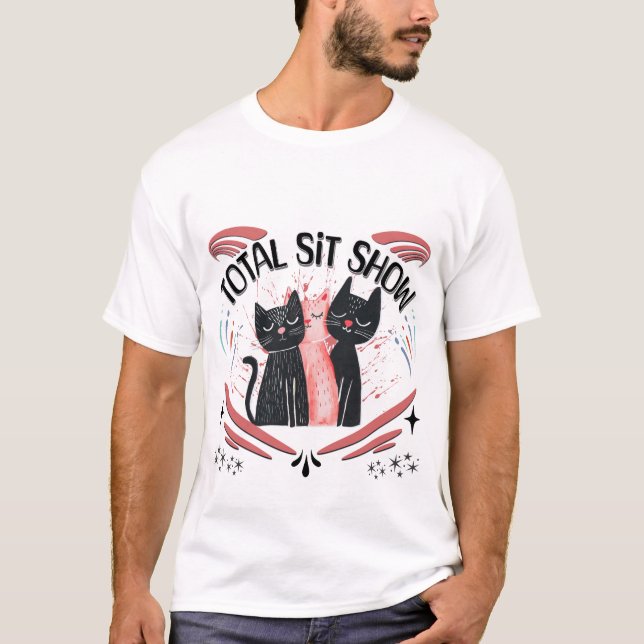 Total Sit Show Whimsical Cats T-Shirt (Front)
