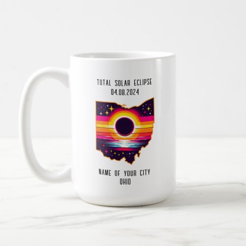 Total Solar Eclipse 0408 2024 Custom City Ohio  Coffee Mug