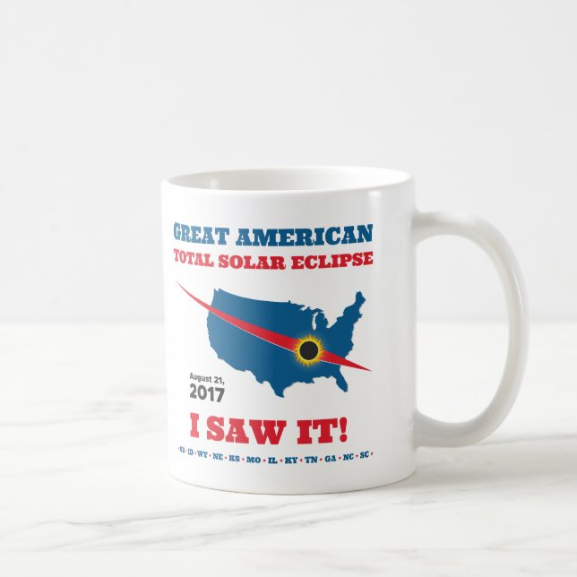 Total Solar Eclipse - 2017 - I saw it! Coffee Mug (Right)