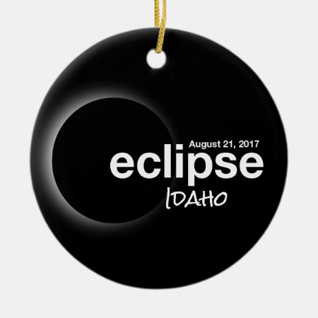 Total Solar Eclipse 2017 - Idaho Ceramic Ornament