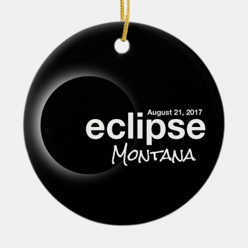 Total Solar Eclipse 2017 _ Montana Ceramic Ornament