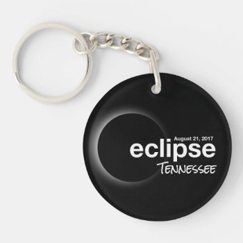 Total Solar Eclipse 2017 - Tennessee Keychain by Omtastic at Zazzle