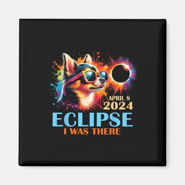 Total Solar Eclipse 2024 Chihuahua Dog I Was There Magnet (Front)