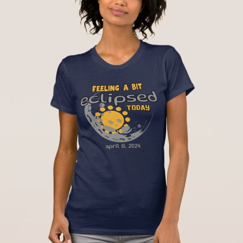 Total Solar Eclipse 2024 funny design Feeiling  T_Shirt