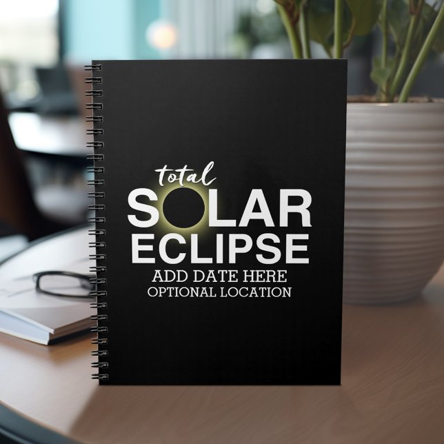 Total Solar Eclipse - 2024 or custom date Notebook (Personalized notebook with Solar Eclipse Design)