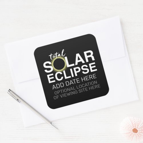 Total Solar Eclipse _ 2024 or custom date Square Sticker