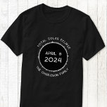 Total Solar Eclipse 2024 Personalized T-Shirt<br><div class="desc">Celebrate the Total Solar Eclipse on April 8th,  2024 with this personalized T-shirt.  Change the family name and any of the text to customize.</div>