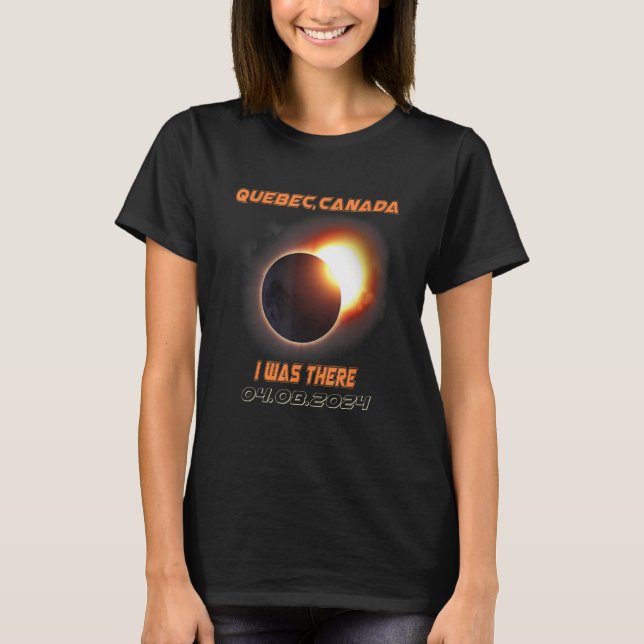 Total Solar Eclipse 2024 Quebec Canada 1 T-Shirt (Front)