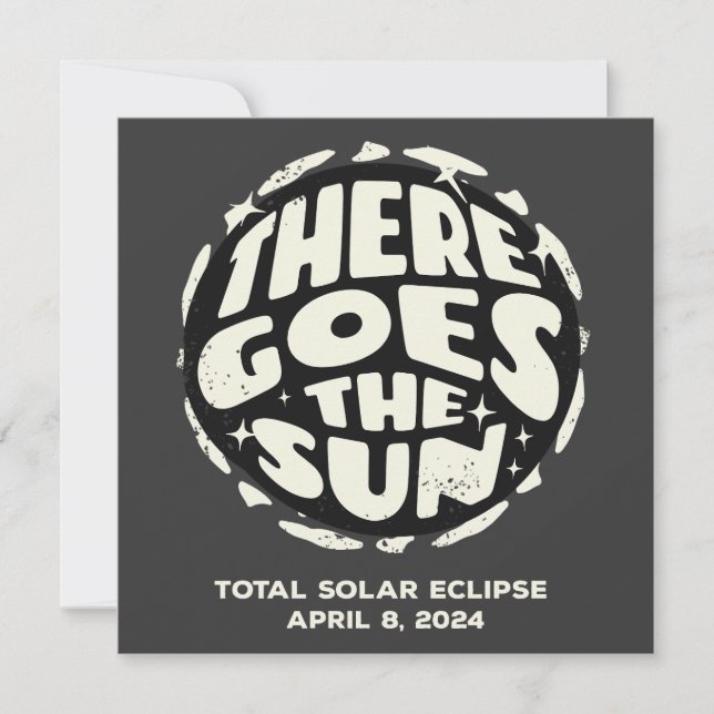 Total Solar Eclipse 2024 There Goes the Sun (Front)