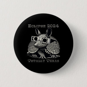 Total Solar Eclipse 2024 Totally Texas  Button