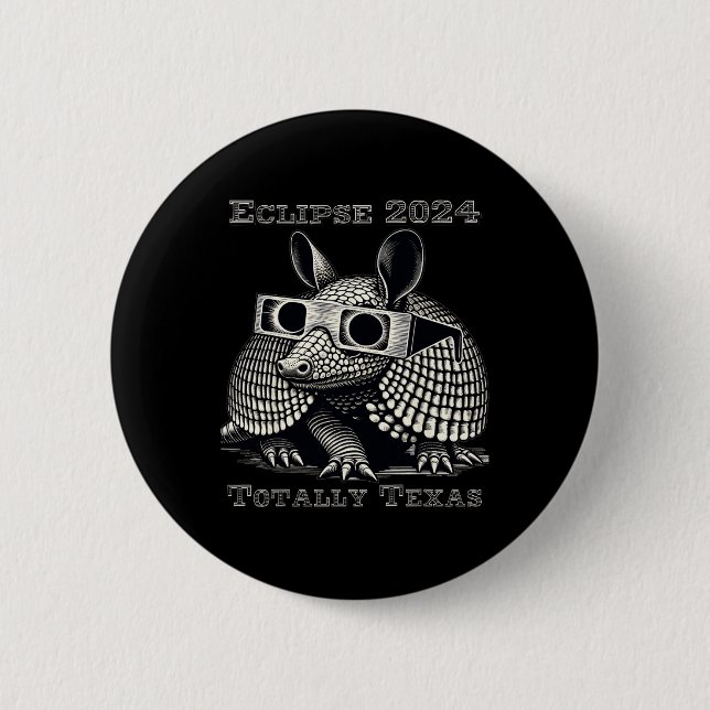 Total Solar Eclipse 2024 Totally Texas  Button (Front)