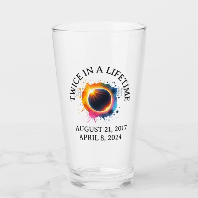 Total Solar Eclipse 2024 Twice In A Lifetime  Glass (Front)