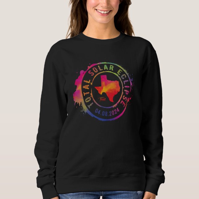Total Solar Eclipse 2024 USA Texas Totality Colorf Sweatshirt (Front)
