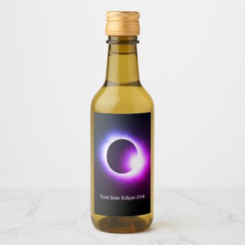 Total Solar Eclipse 2024 Wine Label by Omtastic at Zazzle