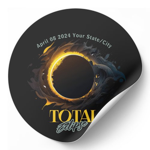 Total Solar Eclipse 2024 Your City State Black  Classic Round Sticker