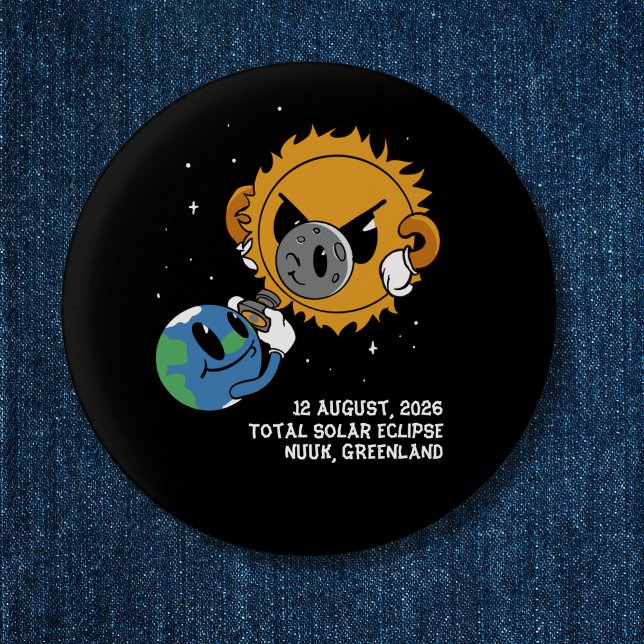 Total Solar Eclipse 2026 Greenland Photobomb Button (Change city to personalize.  All text editable. Matching items available.)