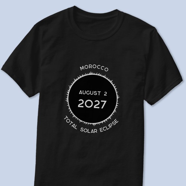 Total Solar Eclipse 2027 Morocco T-Shirt (Total solar eclipse August 2nd 2027 custom text souvenir keepsake Morocco t-shirt)