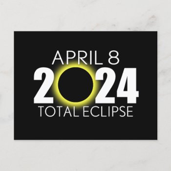 Total Solar Eclipse - April 8  2024 - Black Design Postcard by ForTeachersOnly at Zazzle
