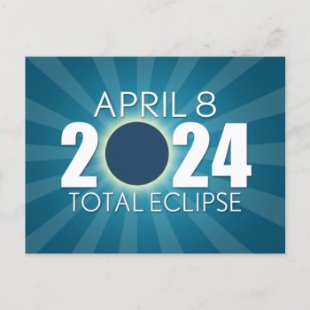 Total Solar Eclipse - April 8  2024 - Blue Design Postcard by ForTeachersOnly at Zazzle