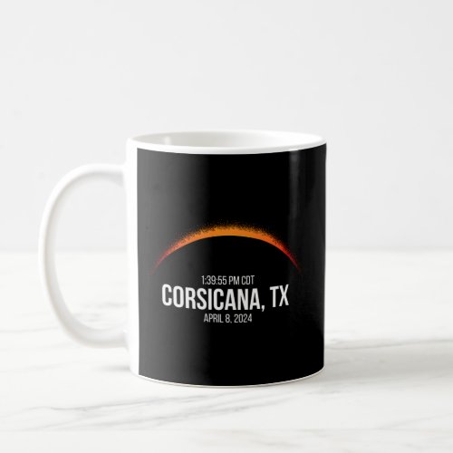 Total Solar Eclipse April 8 2024 Corsicana Tx Coffee Mug
