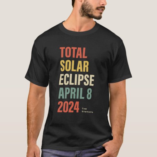 Total Solar Eclipse April 8 2024 Family Keepsake T_Shirt