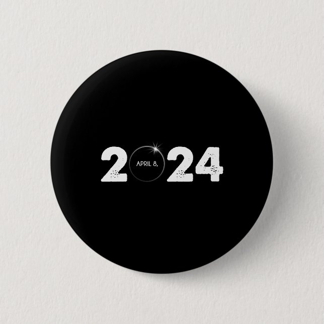 Total Solar Eclipse April 8 2024 Path Of Totality  Button (Front)