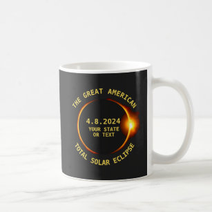 Total Solar Eclipse April 8 2024 USA, Custom Text Coffee Mug