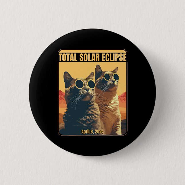 Total Solar Eclipse April 8 Eclipse Cats  Button (Front)