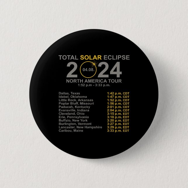 Total Solar Eclipse April 8 Path Of The Eclipse  Button (Front)