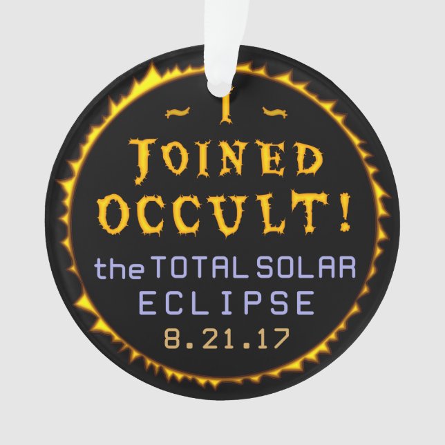 Total Solar Eclipse August 21 2017 Funny Occult Ornament (Front)