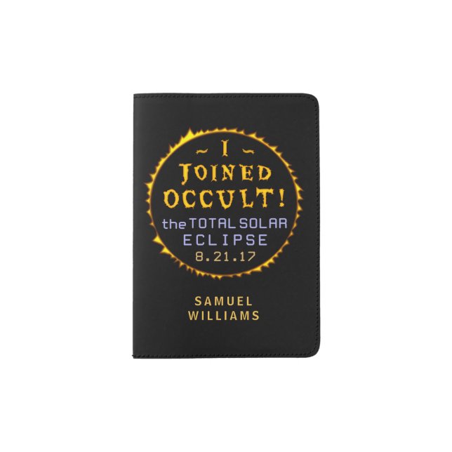Total Solar Eclipse August 21 2017 Funny Occult Passport Holder (Front)