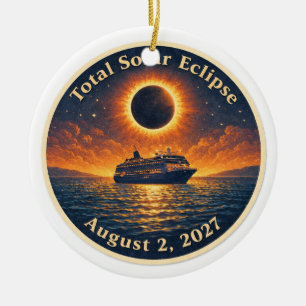 Total Solar Eclipse August 2 2027 cruise ship Ceramic Ornament