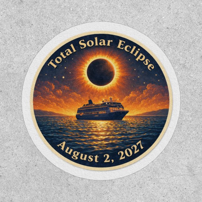 Total Solar Eclipse August 2 2027 cruise ship  Patch (Front)