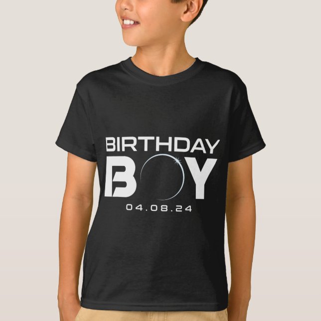 Total Solar Eclipse Birthday Boy April 8 2024  T-Shirt (Front)
