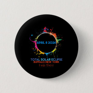 Total Solar Eclipse Buffalo New York 2024 I Was Th Button