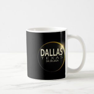Total Solar Eclipse Dallas Texas April 8 2024 Ecli Coffee Mug
