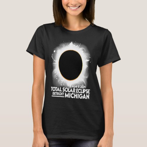 Total Solar Eclipse Detroit Michigan April 8 2024  T_Shirt