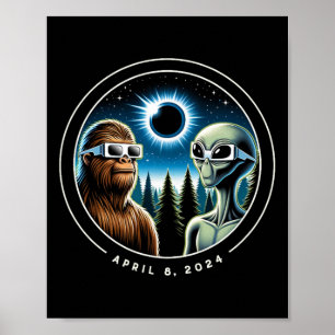 Total Solar Eclipse Funny Bigfoot Alien April Date Poster