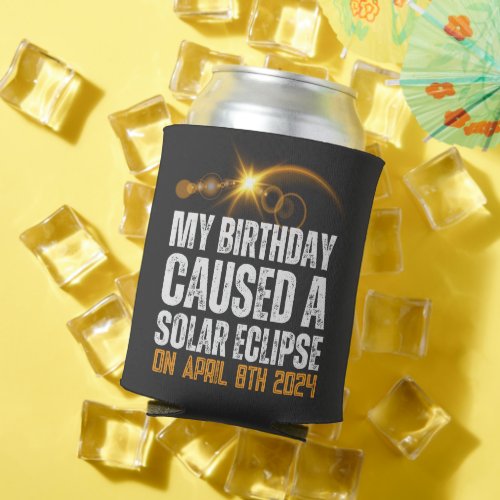 total solar eclipse funny birthday 4_8_2024 custom can cooler