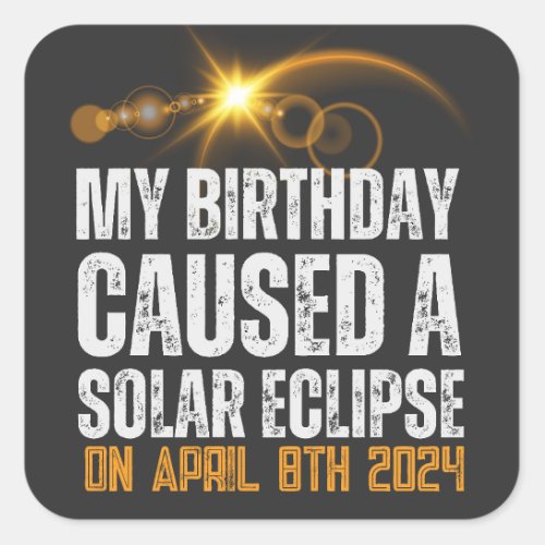 total solar eclipse funny birthday 4_8_2024 custom square sticker