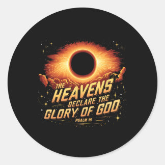 Total Solar Eclipse Heavens Declare The Glory Of G Classic Round Sticker