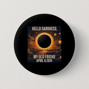 Total Solar Eclipse Hello Darkness My Old Friend! Button