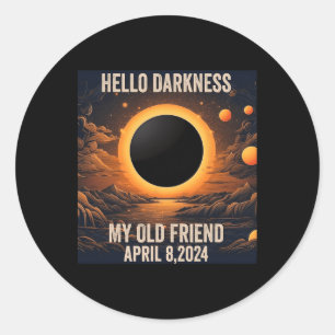 Total Solar Eclipse Hello Darkness My Old Friend!  Classic Round Sticker