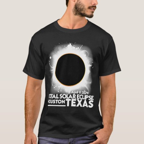 Total Solar Eclipse HOUSTON TEXAS April 8 2024 Tot T_Shirt