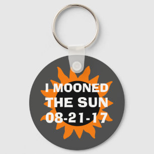 Total Solar Eclipse I Mooned the Sun Funny Keychain