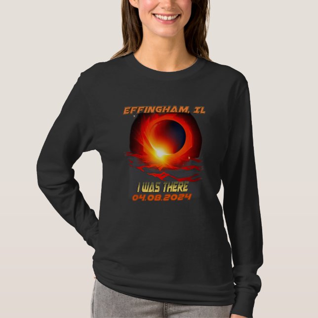 Total Solar Eclipse I Was There Effingham Illinois T-Shirt (Front)