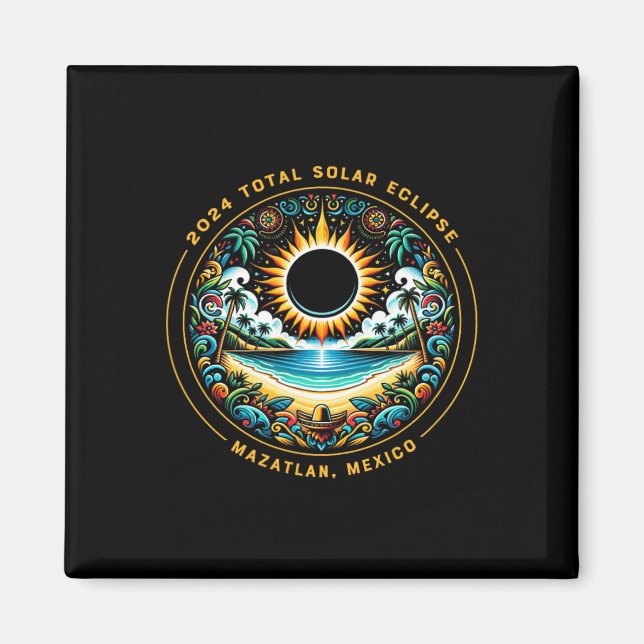 Total Solar Eclipse Mazatlan Mexico - Mexican Beac Magnet (Front)