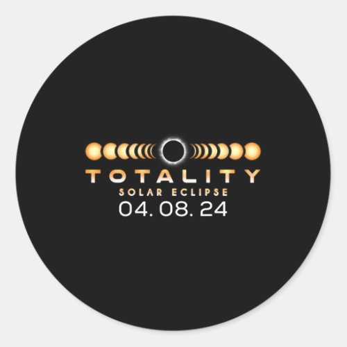 Total Solar Eclipse Spring 04 08 2024 Totality P Classic Round Sticker
